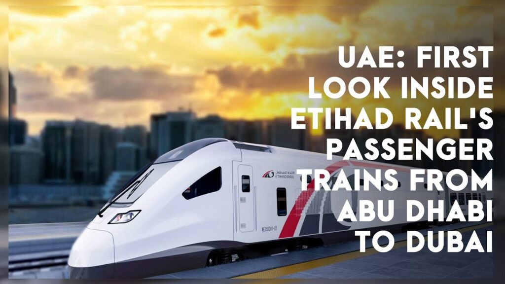 UAE: Etihad Rail Launches High-Speed Train – Dubai to Abu Dhabi in 30 Minutes